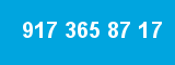 917 365 87 17